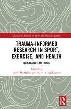 Trauma-Informed Research in Sport, Exercise, and Health: Qualitative Methods