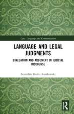 Language and Legal Judgments: Evaluation and Argument in Judicial Discourse