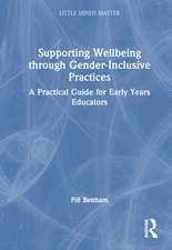 Supporting Wellbeing through Gender-Inclusive Practices: A Practical Guide for Early Years Educators