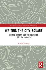 Writing the City Square: On the History and the Histories of City Squares