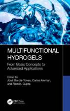 Multifunctional Hydrogels: From Basic Concepts to Advanced Applications