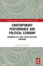 Contemporary Performance and Political Economy: Oikonomia as a New Ethico-Political Paradigm