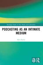 Podcasting as an Intimate Medium