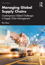 Managing Global Supply Chains: Contemporary Global Challenges in Supply Chain Management