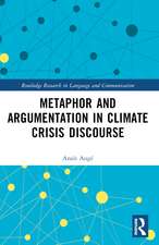 Metaphor and Argumentation in Climate Crisis Discourse