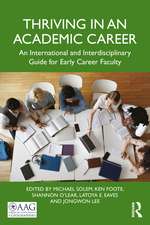 Thriving in an Academic Career: An International and Interdisciplinary Guide for Early Career Faculty