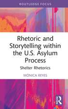 Rhetoric and Storytelling within the U.S. Asylum Process