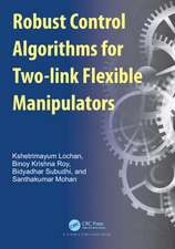 Robust Control Algorithms for Flexible Manipulators