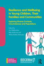 Resilience and Wellbeing in Young Children, Their Families and Communities