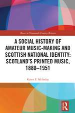 A Social History of Amateur Music-Making and Scottish National Identity: Scotland’s Printed Music, 1880–1951