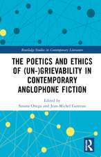 The Poetics and Ethics of (Un-)Grievability in Contemporary Anglophone Fiction