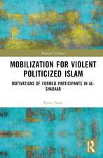 Mobilization for Violent Politicized Islam