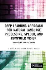 Deep Learning Approach for Natural Language Processing, Speech, and Computer Vision: Techniques and Use Cases