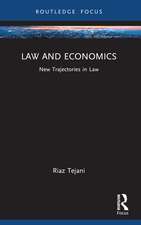 Law and Economics: New Trajectories in Law