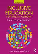 Inclusive Education for the 21st Century: Theory, Policy and Practice