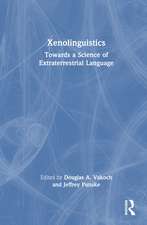 Xenolinguistics: Towards a Science of Extraterrestrial Language