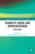 Disability, Media, and Representations: Other Bodies