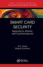 Smart Card Security: Applications, Attacks, and Countermeasures