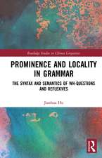 Prominence and Locality in Grammar: The Syntax and Semantics of Wh-Questions and Reflexives