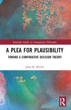 A Plea for Plausibility