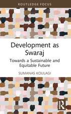 Development as Swaraj: Towards a Sustainable and Equitable Future