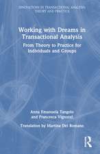 Working with Dreams in Transactional Analysis: From Theory to Practice for Individuals and Groups