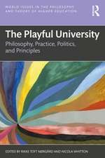 The Playful University: Philosophy, Pedagogy, Politics and Principles