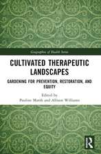 Cultivated Therapeutic Landscapes