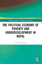 The Political Economy of Underdevelopment and Poverty in Nepal