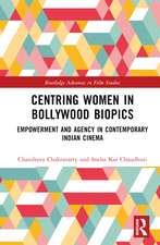 Centring Women in Bollywood Biopics: Empowerment and Agency in Contemporary Indian Cinema