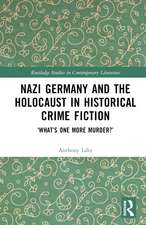 Nazi Germany and the Holocaust in Historical Crime Fiction