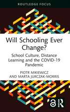 Will Schooling Ever Change?: School Culture, Distance Learning and the COVID-19 Pandemic