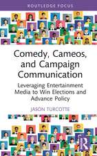 Comedy, Cameos, and Campaign Communication: Leveraging Entertainment Media to Win Elections and Advance Policy