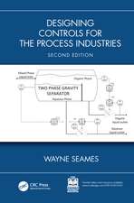 Designing Controls for the Process Industries