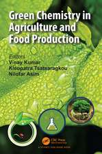 Green Chemistry in Agriculture and Food Production