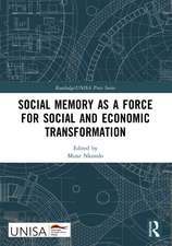 Social Memory as a Force for Social and Economic Transformation