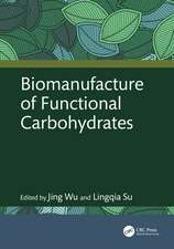 Biomanufacture of Functional Carbohydrates