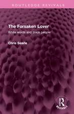 The Forsaken Lover: White words and black people