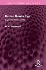 Human Guinea Pigs: Experimentation on Man