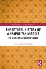 The Natural History of a Neapolitan Miracle: The Secret of San Gennaro’s Blood