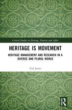 Heritage is Movement: Heritage Management and Research in a Diverse and Plural World