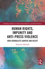 Human Rights, Impunity and Anti-Press Violence