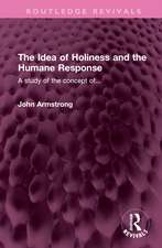 The Idea of Holiness and the Humane Response