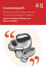 Counterspeech: Multidisciplinary Perspectives on Countering Dangerous Speech