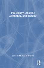 Philosophy, Analytic Aesthetics, and Theatre