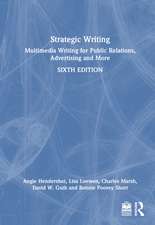 Strategic Writing: Multimedia Writing for Public Relations, Advertising and More