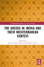 The Greeks in Iberia and their Mediterranean Context