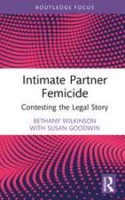 Intimate Partner Femicide: Contesting the Legal Story