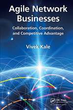 Agile Network Businesses: Collaboration, Coordination, and Competitive Advantage