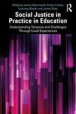 Social Justice in Practice in Education: Understanding Tensions and Challenges Through Lived Experiences